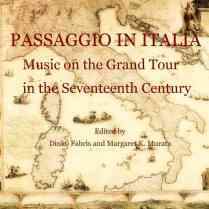 Passaggio in Italia: Music on the Grand Tour in the 17th Century